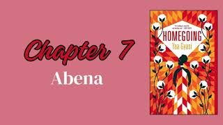 Homegoing by Yaa Gyasi Chapter 7 Audio "Abena"