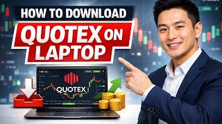 How to DOWNLOAD Quotex on Laptop (Step by Step) 2026