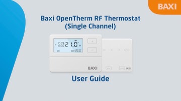 How to set up the Baxi OpenTherm RF Thermostat Single Channel control