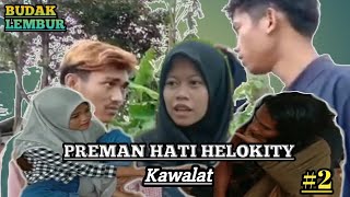 BUDAK LEMBUR  EPS,13 | preman Helokity nyeri huntu