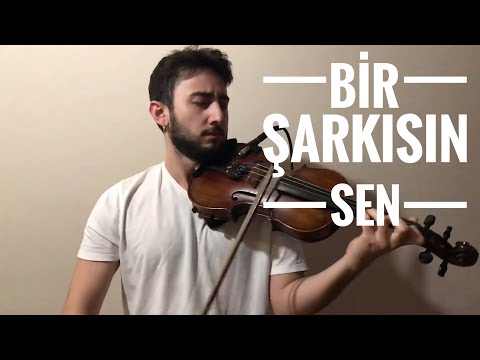 Bir şarkısın sen - Keman (Violin) Cover