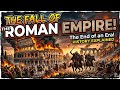 How the Greatest Empire in History Collapsed - The Fall Of Roman Empire 