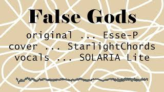 False Gods [Solaria Lite Cover] Original by Esse-P