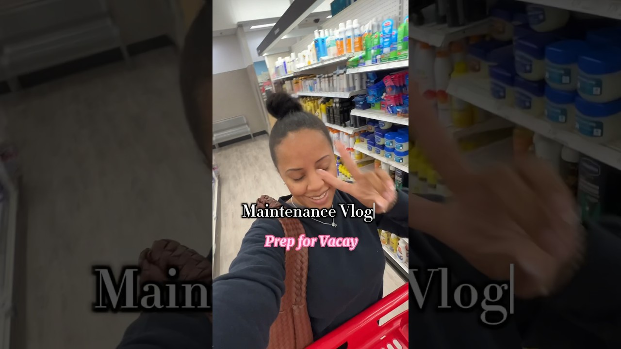 Prep for Vacation: Maintenance Vlog 
