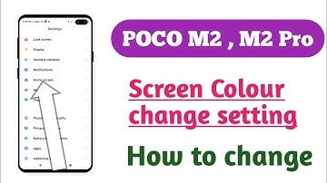 POCO M2 , M2 Pro , Screen Colour change setting How to change