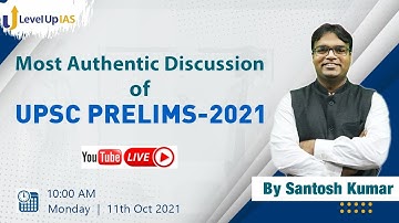 Most Authentic Discussion of UPSC Prelims 2021 | Answer Key & Cut-Off |  By Santosh Kumar