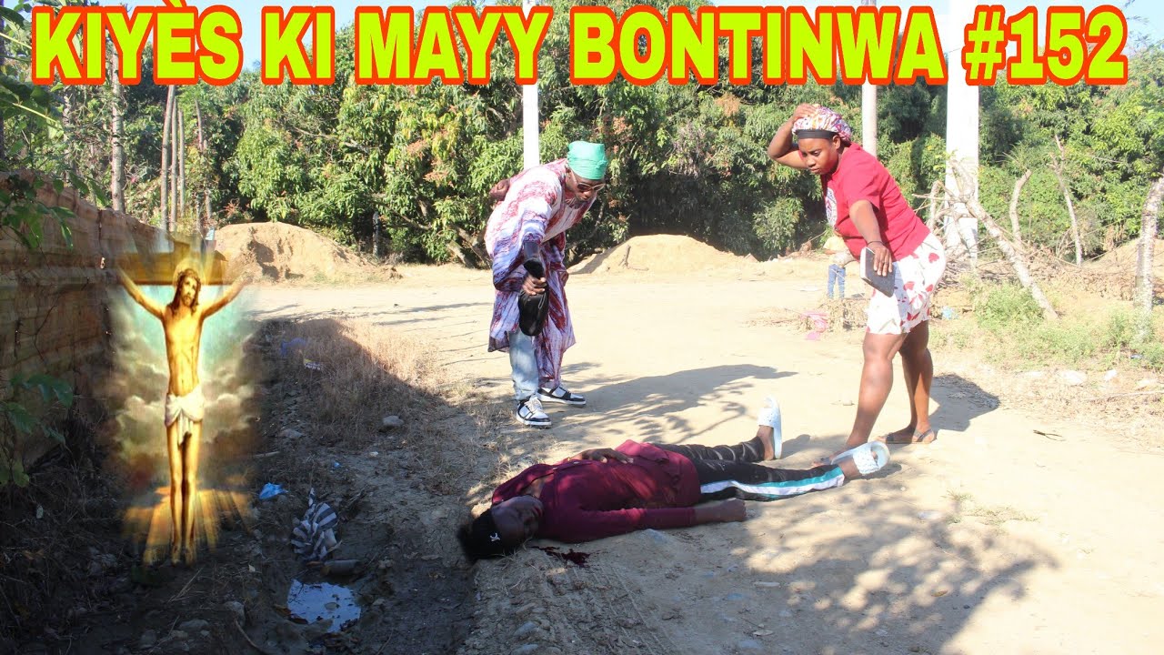 KIYÈS KI MAYY BONTINWA #152 / malfèktè yo touye pitit moun yo !!