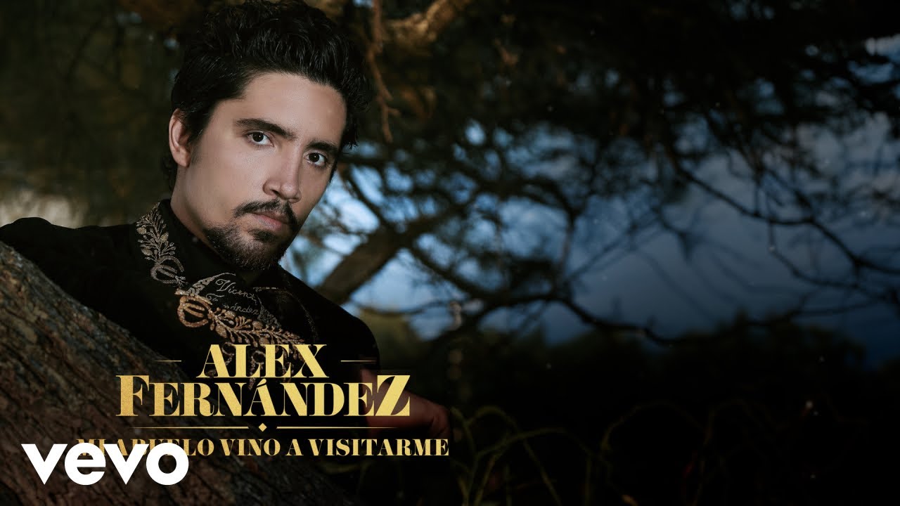 Alex Fernández - Mi Abuelo Vino a Visitarme (Letra/Lyrics)