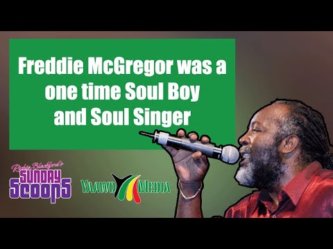 Sunday Scoops Highlight: Freddie McGregor was a one time Soul Boy and Soul Singer