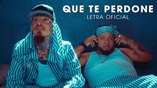 Que te Perdone - Nanpa Básico (LETRA)