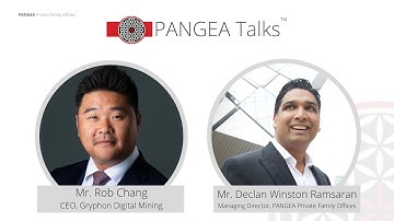 PANGEA Talks Bitcoin Mining and Cryptocurrencies w/CEO Gryphon Digital Mining, Mr. Rob Chang