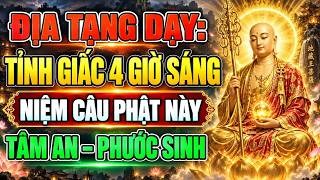 Địa Tạng Bồ Tát Dạy Tỉnh Giấc 4 Giờ Sáng: Niệm Câu Này, Tâm An, Phước Sinh