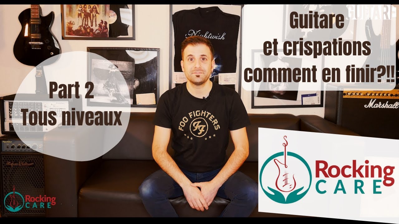 Rocking Care - La crispation dans le jeu, comment s'en débarrasser?! (Part 2 : Tous niveaux)