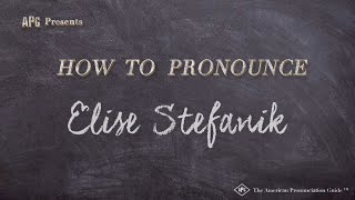 How to Pronounce Elise Stefanik (Real Life Examples!)