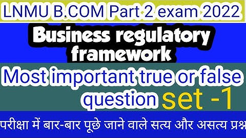 lnmu b.com part 2 business regulatory framework vvi true or false business regulatory framework vvi