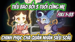Full 1-83 | Tiểu Bảo Bối 3 Tuổi Cùng Mẹ Chinh Phục Cha Quân Nhân | Xua VietSub screenshot 2