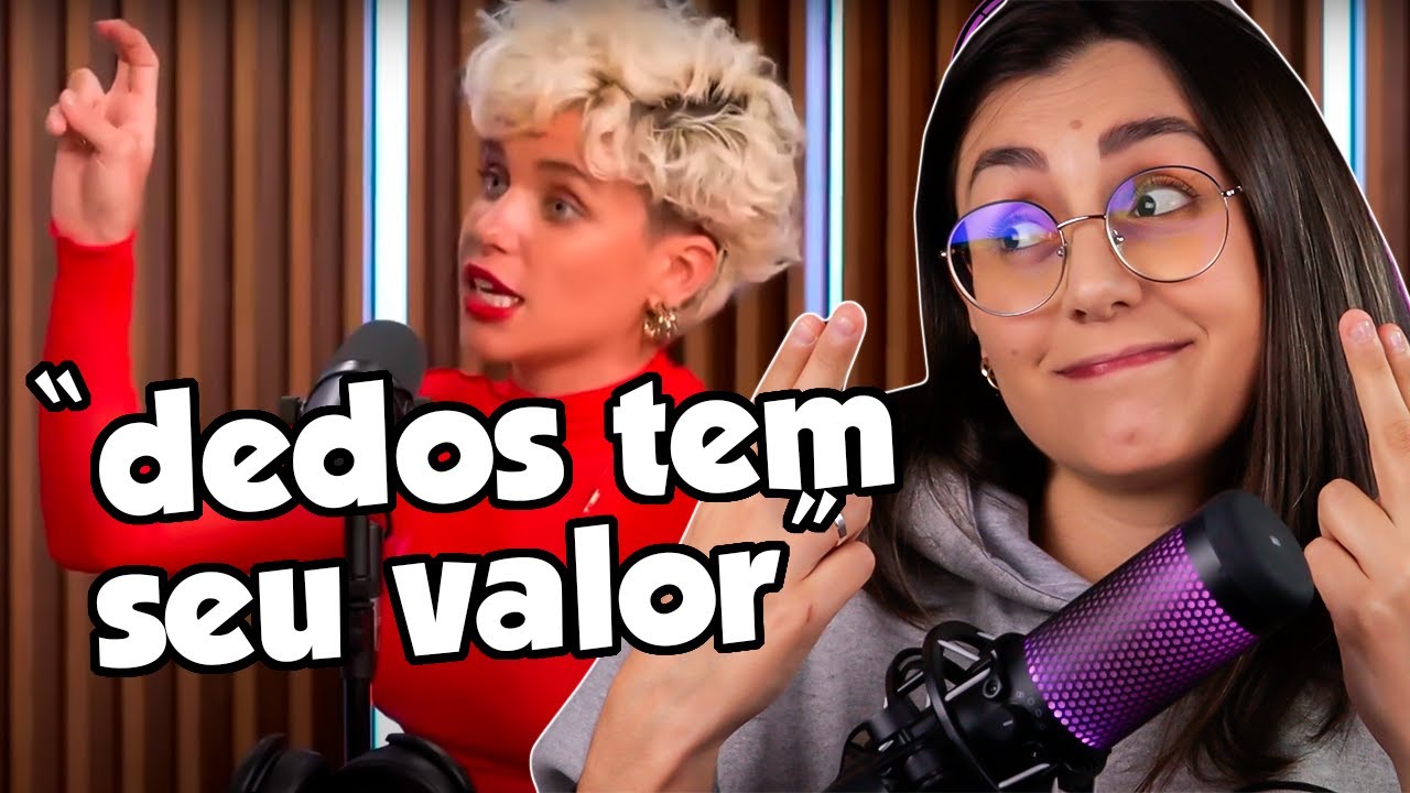 Dedos são melhores que…? - BRUNA LINZMEYER HABLANDO!