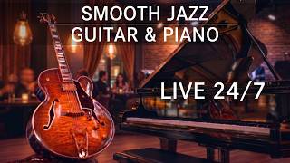 🎸 Smooth Jazz Guitar & Piano LIVE 24/7 • NYC Speakeasy After Hours Relaxing Music for Sleep & Study