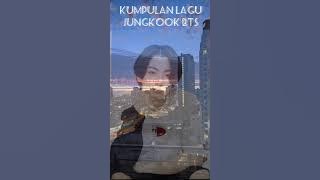 Kumpulan Lagu Jungkook BTS
