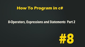 8-Operators, Expressions and Statements  Part 2