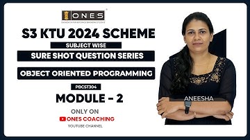 S3 KTU SURE SHOT QUESTION SERIES | OBJECT ORIENTED PROGRAMMING | MODULE 2 | ONES