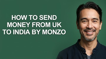 How To Send Money From Uk To India By Monzo - KevinHowTo