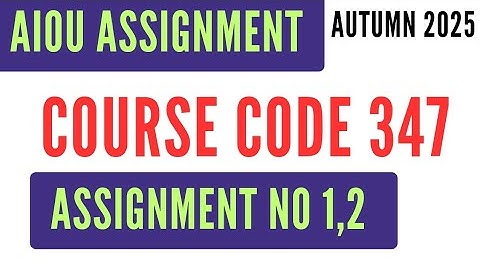 AIOU Code 347 Banking Solved Assignment No.1 & 2 | Autumn 2025 | HSSC I.Com بنک کاری 