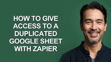 How to Give Access to a Duplicated Google Sheet With Zapier - KevinHowTo