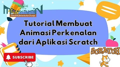 Tutorial Membuat Animasi Perkenalan dari Aplikasi Scratch - Pembelajaran TIK Kelas 2