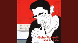 Video thumbnail of "Bobo Rondelli - Domani mi sparo"
