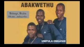 Abakwethu(umfula ongashi)- UBENZANGANI