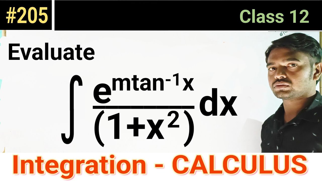 Evaluate Integration Of E m tan 1x dx 1 x 2 Integration 205 evaluate-integration-of-e-m-tan-1x-dx-1-x-2-integration-205
