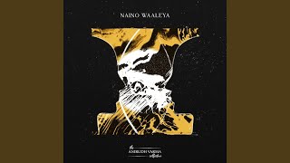 Naino Waaleya (feat. Pavithra Chari, Kshitij Mathur, Darshan Doshi & Kamran Zafar)