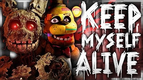 [FNAF/COLLAB] "Keep Myself Alive" COLLAB - Song by Get Scared