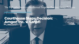 Courthouse Steps Decision: Amgen Inc. v. Sanofi screenshot 4