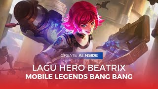 Download Lagu LAGU HERO BEATRIX MOBILE LEGENDS BANG BANG | PLAYLIST SONG HERO MOBILE LEGENDS BANG BANG MP3