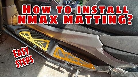 HOW TO INSTALL NMAX MATTING | YAMAHA NMAX | EASY PAGKABIT