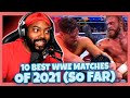10 Best WWE Matches of 2021 (So Far) (Reaction)