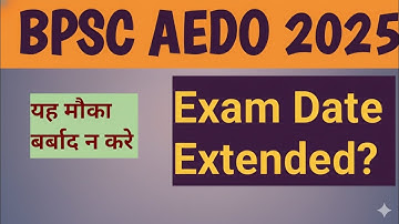 BPSC AEDO exam date l Latest Update