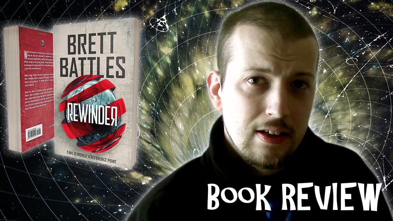 Rewinder By Brett Battles Book Review Boredom Books YouTube rewinder-by-brett-battles-book-review-boredom-books-youtube