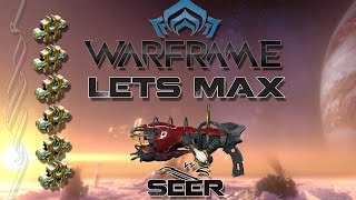 Lets Max (Warframe) E51 - Seer