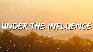 [ 1 HOUR ] Chris Brown - Under The Influence (Lyrics)