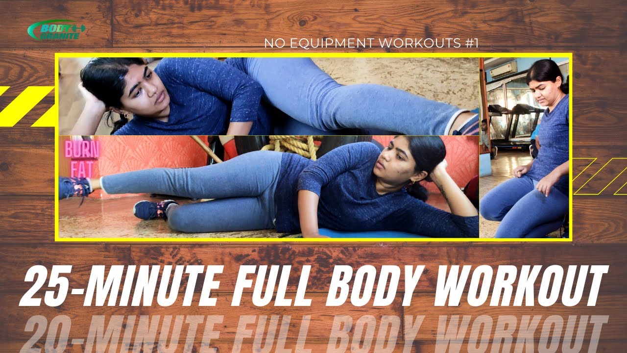 25 Minute Full Body Workout No Equipment Workouts1 Weight Loss Body