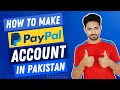 How to create a paypal account in pakistan 2024 ultimate guide  urdu  hindi