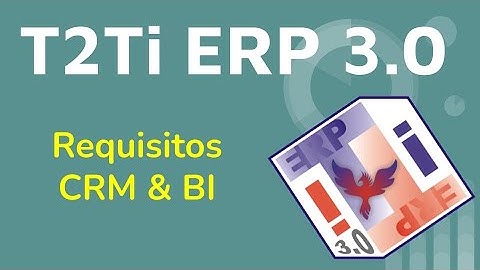 T2Ti ERP Fenix - CRM - Intro