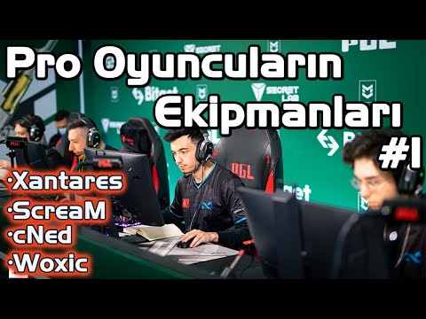 Pro Oyuncuların Ekipmanlarını İnceliyorum | Xantares - ScreaM - cNed - Woxic | Bölüm #1