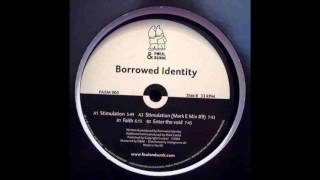 borrowed identity - stimulation