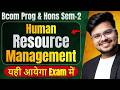 🔥Human Resource Management: Most IMP Question &amp; Answer | B.com Prog / Hons 2nd Semester | Pass 100%