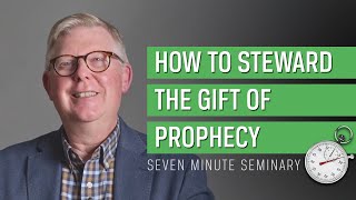 How to Steward the Gift of Prophecy (Ivan Filby)