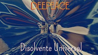 Deepeace - Disolvente universal (SalAlasCasas)